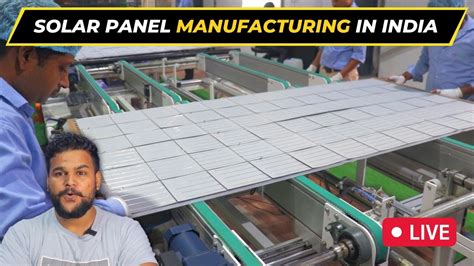 Solar Panel Manufacturing Process In India Solar Panel Making In