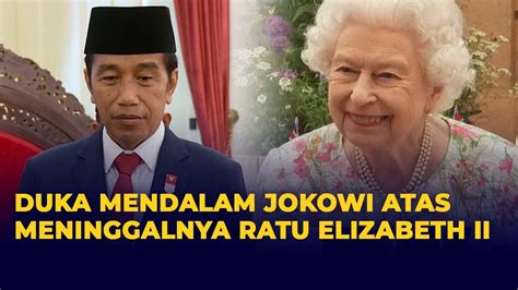 Jokowi Berduka Atas Meninggalnya Ratu Elizabeth Ii Seorang Ratu Yang