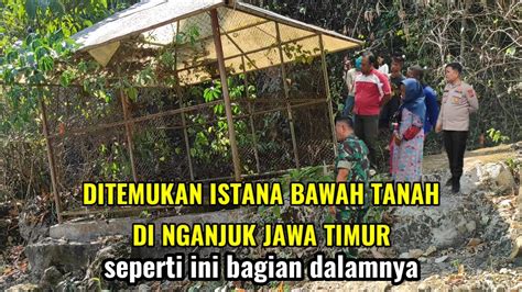 Gempar Ditemukan Istana Bawah Tanah Di Nganjuk Jatim Seperti Ini