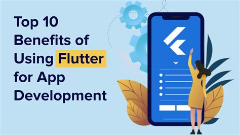 Top 10 Benefits Of Using Flutter For App Development Smarther