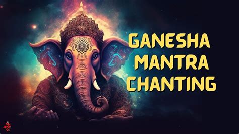 Lord Ganesha Mantra Meditation Chanting Om Gam Ganapataye Namaha