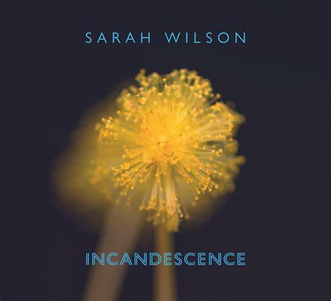 Sarah Wilson: Incandescence | Women in Jazz Media | New Releases