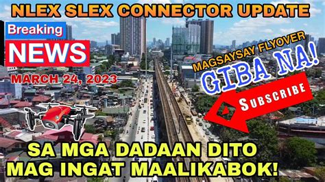 Nlex Slex Connector Update Today Magsaysay Flyover March Youtube