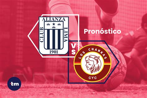 Alianza Lima vs Chankas pronóstico Liga 1 28 03 2024