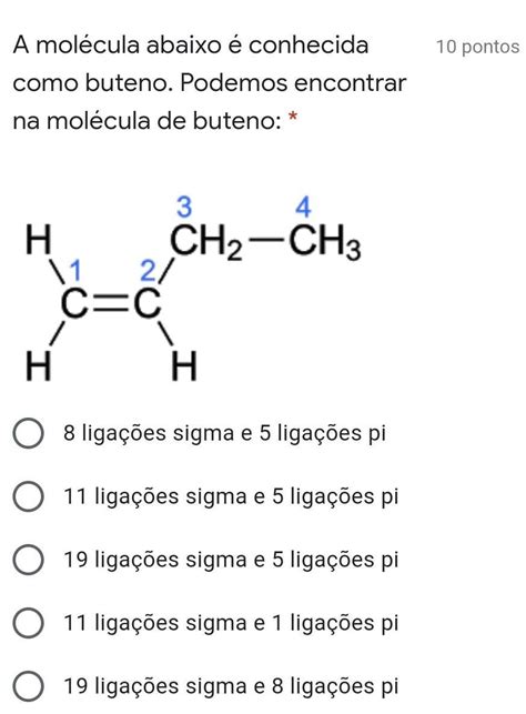 A Molécula Abaixo é Conhecida Como Buteno Podemos Encontrar Na Molécula De Buteno Br