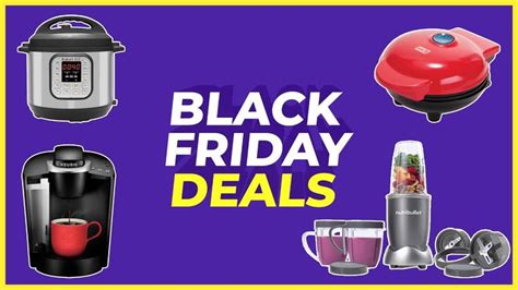 Best Black Friday Deals On Appliances Top Black Friday Appliances Deal Black Friday