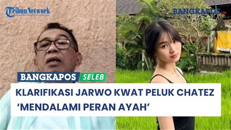 Klarifikasi Jarwo Kwat Usai Heboh Peluk Chatez Mendalami Peran Ayah