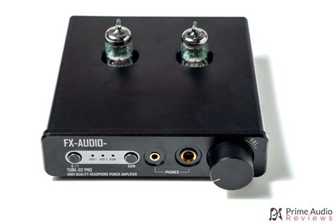 FX Audio Tube 02 Pro Review Prime Audio Reviews