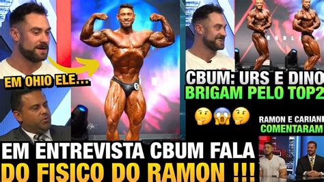 Cbum Opinou Sobre O Shape Do Ramon Dino Em Ohio Em Entrevista Para O