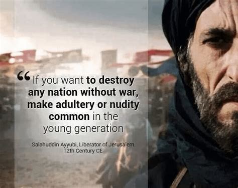 Look at what Salahuddin Al Ayubi said in the 12th century, he couldn't ...