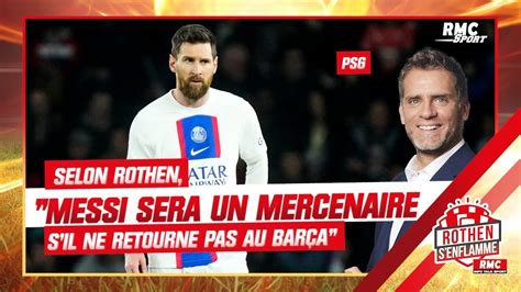 Psg Messi Sera Un Mercenaire Sil Ne Retourne Pas Au Barça Selon