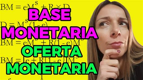 OFERTA MONETARIA Y BASE MONETARIA Multiplicador Monetario YouTube