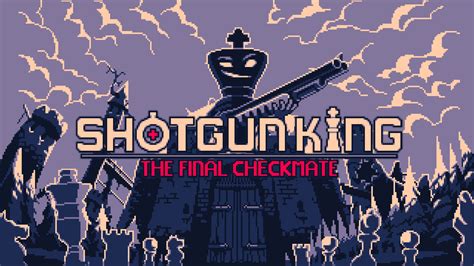 Shotgun King The Final Checkmate Para Nintendo Switch Site Oficial