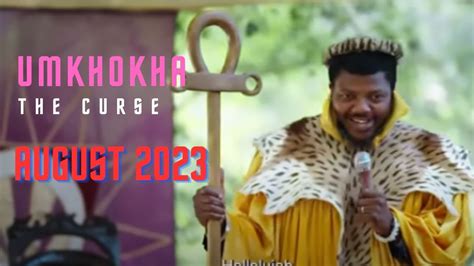 Umkhokha The Curse August Full Teasers 2023 English Update The