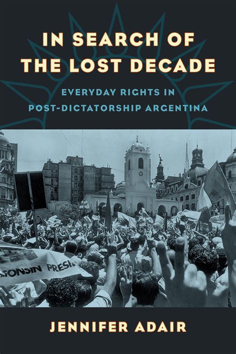 In Search Of The Lost Decade By Jennifer Adair Paper University Of