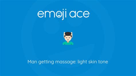 💆🏻‍♂️ Man Getting Massage Light Skin Tone Emoji Ace