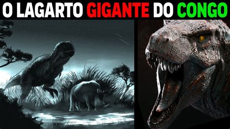 Kasai Rex Dinossauro Vivo Lagarto Gigante Ou Lenda Youtube