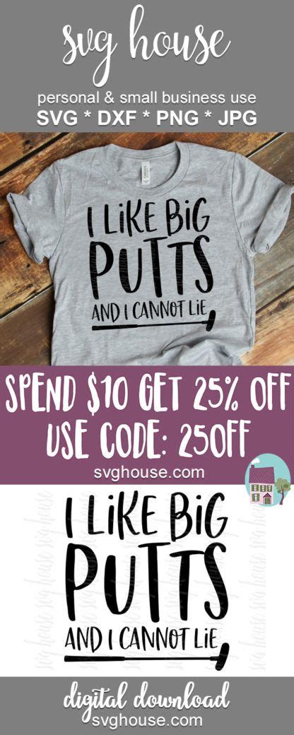 I Like Big Putts And I Cannot Lie Svg Files For Cricut And Silhouette