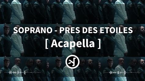 Soprano Pres Des Etoiles Acapella Youtube