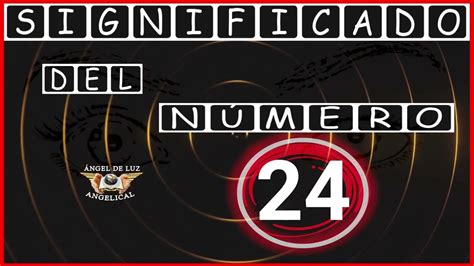 Descubre el verdadero significado del número 24 en numerología todo