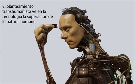 Transhumanismo Tica Y Persona Humana Observatorio De Biopolitica