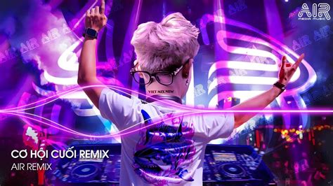 C H I Cu I Remix B N Hot Tiktok N C M T Anh L I R I V Em Y Nh C Tiktok Tri U View