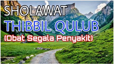 Sholawat Tibbil Qulub Obat Segala Penyakit Lengkap Arab Latin Dan