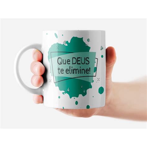 Caneca Personalizada Que Deus Te Elimine No Shoptime