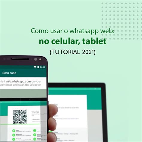 Como Usar O Whatsapp Web No Pc Celular E Tablet Tutorial