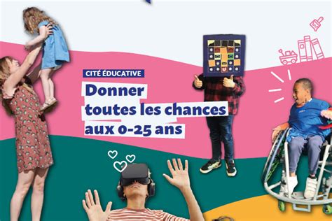 Cité éducative donner toutes les chances aux 0 25 ans Ville de