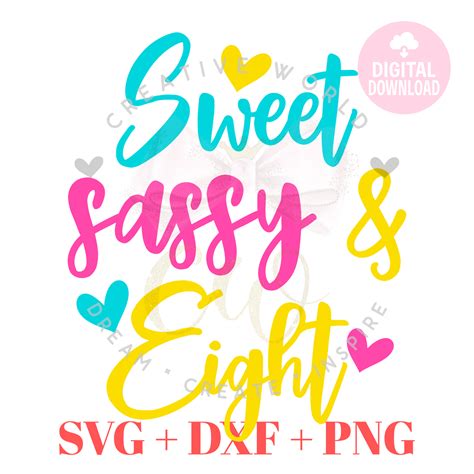 Sweet Sassy And Eight Svg Eight Birthday Svg Creative World Corp