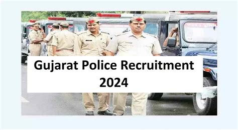 Gujarat Police Recruitment 2024 Notification Check Online Registration