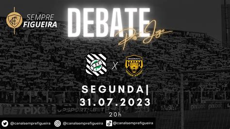 Live Sempre Figueira de Debate Pós Jogo Figueirense x Amazonas YouTube