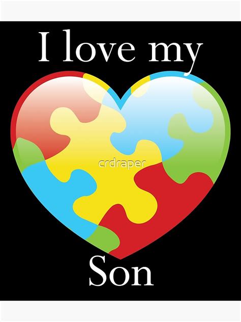 I Love My Autistic Son Autism Awareness Design Poster For Sale By