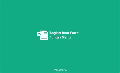 Bagian Fungsi Icon Menu Microsoft Word Lengkap