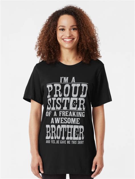 Proud Sister Of A Freaking Awesome Brother Slim Fit Unisex T Shirt