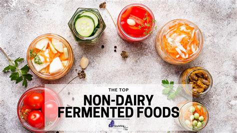 14 Non Dairy Fermented Foods You Must Try Nourishing Time