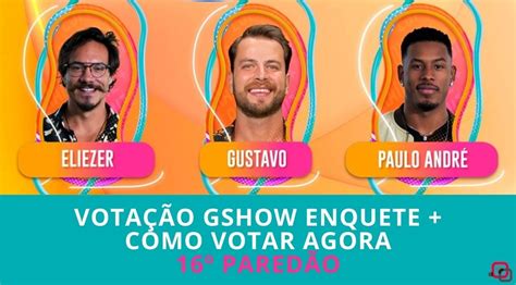 Votação Gshow Enquete Bbb 22 Como Votar Agora No 16º Paredão