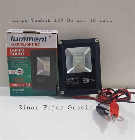 Lampu Tembak Dc V Watt Lumment Aki Lampu Sorot V Dc Aki