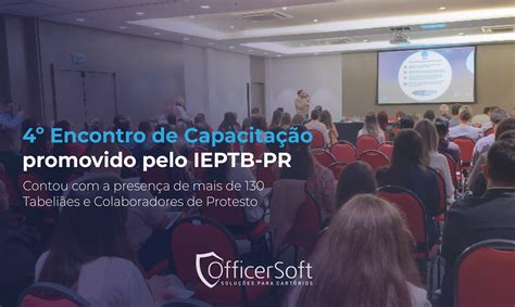 4º Encontro de Capacitação promovido pelo IEPTB PR Atualização e