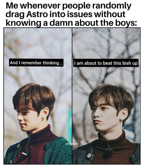 ASTRO Memes Don T Mess With Astroha Funny Kpop Memes Cute Jokes Astro