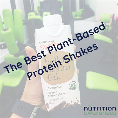 The Best Plant Based Protein Shakes Nutrition Awareness