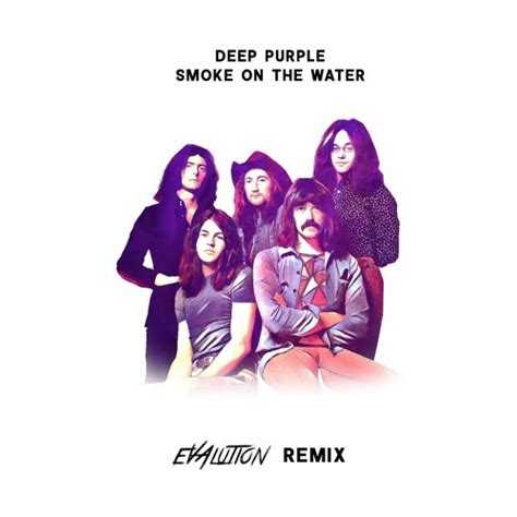 Stream Deep Purple Smoke On The Water Evalution Remix FREE DL By