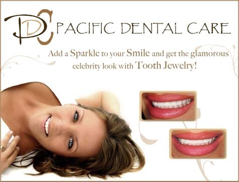 Pacific Dental Care Denstist In Burbank Tooth Jewelry