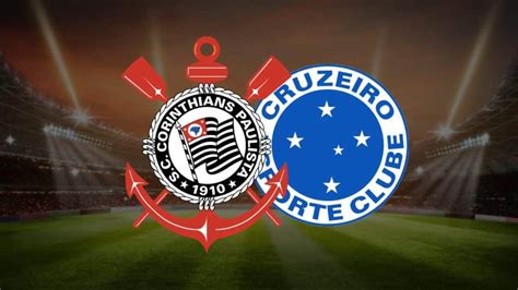 Corinthians x Cruzeiro onde assistir ao vivo horário e escalações