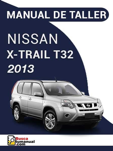 Nissan X Trail T32 Service Manual 2013