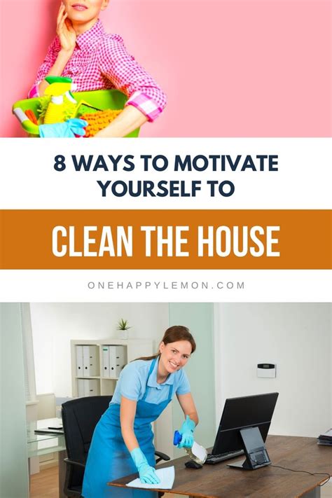 8 Ways To Motivate Yourself To Clean Your Messy House Motivate