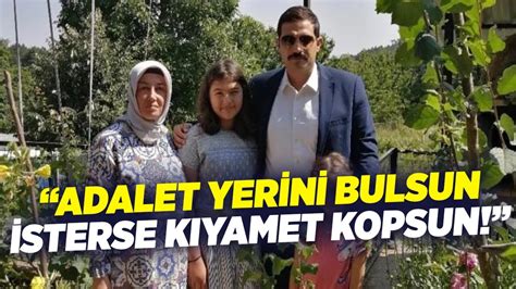 Sinan Ate In E I Ay E Ate Adalet Yerini Bulsun Sterse K Yamet