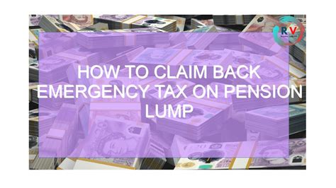 How To Claim Back Emergency Tax On Pension Lump Sum Updated