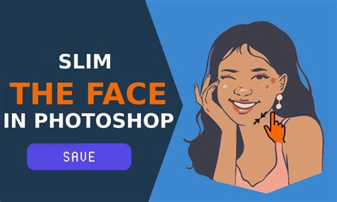 Steps to slim the face in Photoshop effectively and naturally